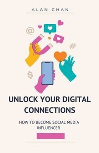 bokomslag Unlock Your Digital Connections
