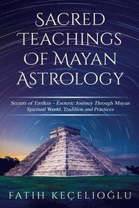 bokomslag Sacred Teachings of Mayan Astrology