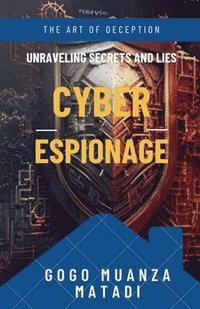 bokomslag Cyber Espionage