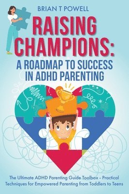 A Roadmap To Success in ADHD Parenting 1