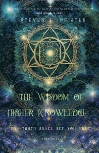 bokomslag The Wisdom of Higher Knowledge