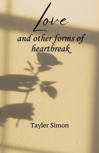 bokomslag Love and Other Forms of Heartbreak