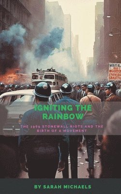 Sarah Michaels - Igniting the Rainbow, Häftad