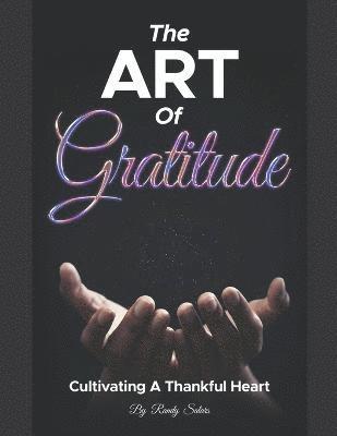 bokomslag The Art Of Gratitude