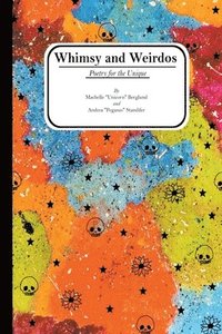 bokomslag Whimsy and Weirdos: Poetry for the Unique