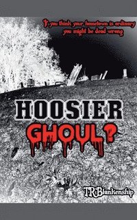 bokomslag Hoosier Ghoul?