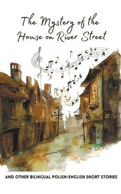 Coledown Bilingual Books - Mystery of the House on River Street and Other Bilingual Polish-English Short Stories, Häftad. Tillgänglighet: Lägg i varukorg