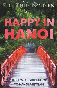 bokomslag Happy in Hanoi
