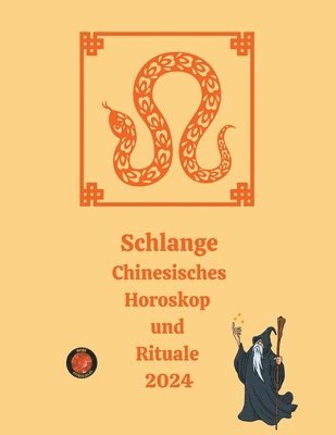 bokomslag Schlange Chinesisches Horoskop und Rituale 2024