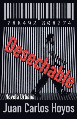 Juan Carlos Hoyos, JUAN CARLOS Hoyos - Desechable, Häftad