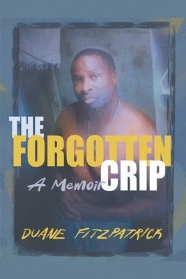 The Forgotten Crip 1