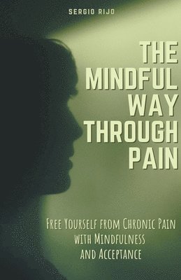bokomslag Mindful Way Through Pain