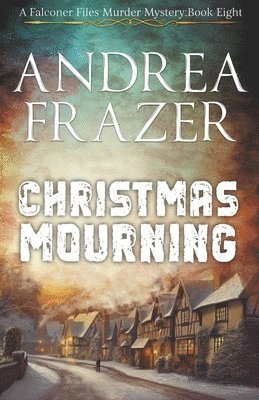 Andrea Frazer - Christmas Mourning, Häftad
