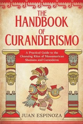 bokomslag The Handbook of Curanderismo