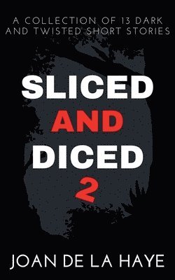 Joan de la Haye, Joan De La Haye - Sliced and Diced 2, Häftad