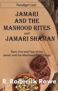 bokomslag Jamari and the Manhood Rites Parts 1 and 2