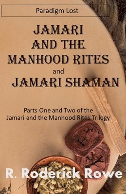 Jamari and the Manhood Rites Parts 1 and 2 1