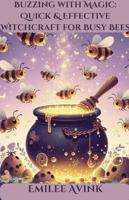 Emilee Avink - Buzzing with Magic, Häftad