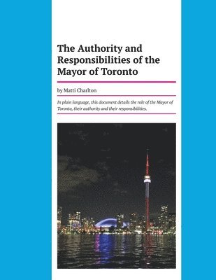 bokomslag The Authority and Responsibilities of the Mayor of Toronto