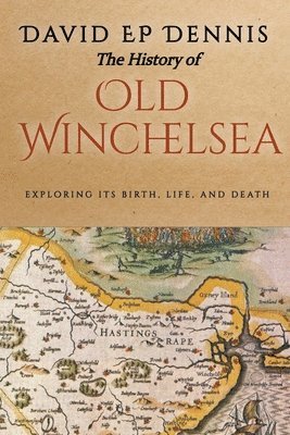 The History of Old Winchelsea 1