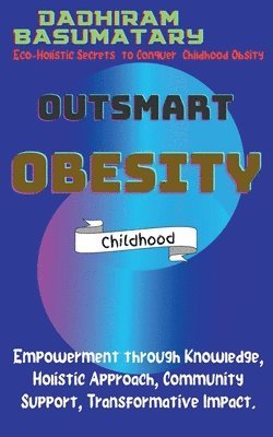 bokomslag Outsmart Obesity (Childhood)