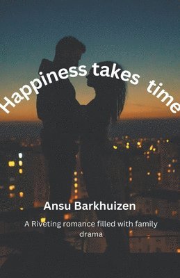 bokomslag Happiness Takes Time