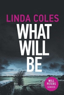 Linda Coles - What Will Be, Häftad