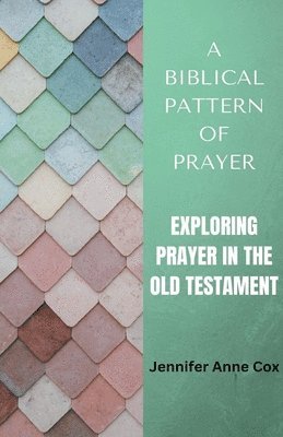 bokomslag Biblical Pattern of Prayer