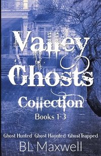 bokomslag Valley Ghosts Series Books 1-3