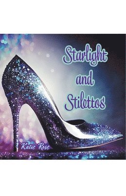 Starlight and Stilettos 1