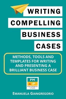 Writing Compelling Business Cases 1