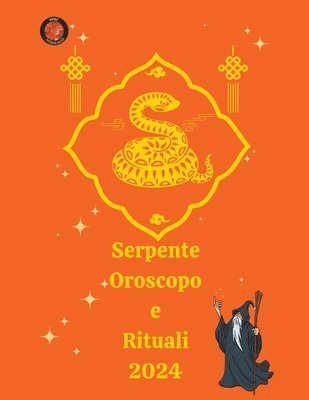 Serpente Oroscopo e Rituali 2024 1