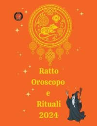 bokomslag Ratto Oroscopo e Rituali 2024