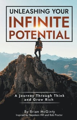 Brian McGinty - Unleashing Your Infinite Potential, Häftad