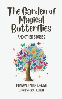 Coledown Bilingual Books - Garden of Magical Butterflies and Other Stories, Häftad