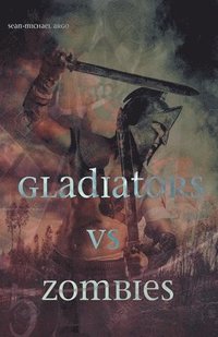 bokomslag Gladiators vs Zombies