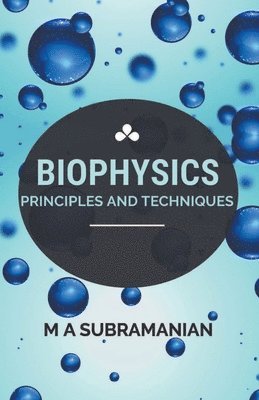 Ma Subramanian, MA SUBRAMANIAN - Biophysics, Häftad