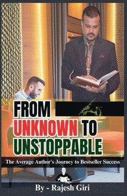 Rajesh Giri - From Unknown to Unstoppable, Häftad