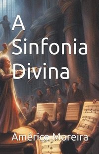 bokomslag A Sinfonia Divina