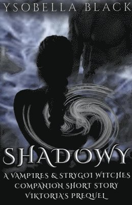 Shadowy 1