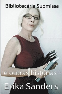 Bibliotecria Submissa e outras histrias 1