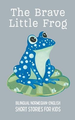 Coledown Bilingual Books - Brave Little Frog, Häftad
