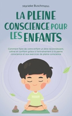 bokomslag La pleine conscience pour les enfants