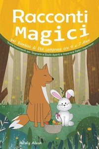 bokomslag Racconti Magici per Bambini di Età compresa tra 4 e 7 Anni