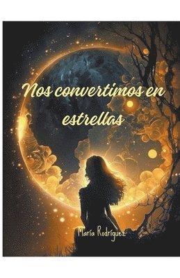 bokomslag Nos convertimos en estrellas