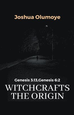 Witchcrafts the Origin