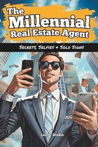 bokomslag The Millennial Real Estate Agent