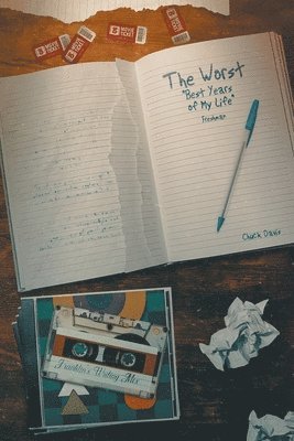 "Worst" Best Years Of My Life