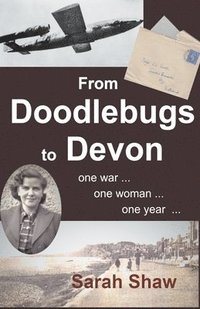 bokomslag From Doodlebugs to Devon
