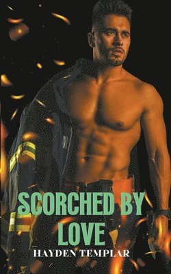 Hayden Templar - Scorched By Love, Häftad